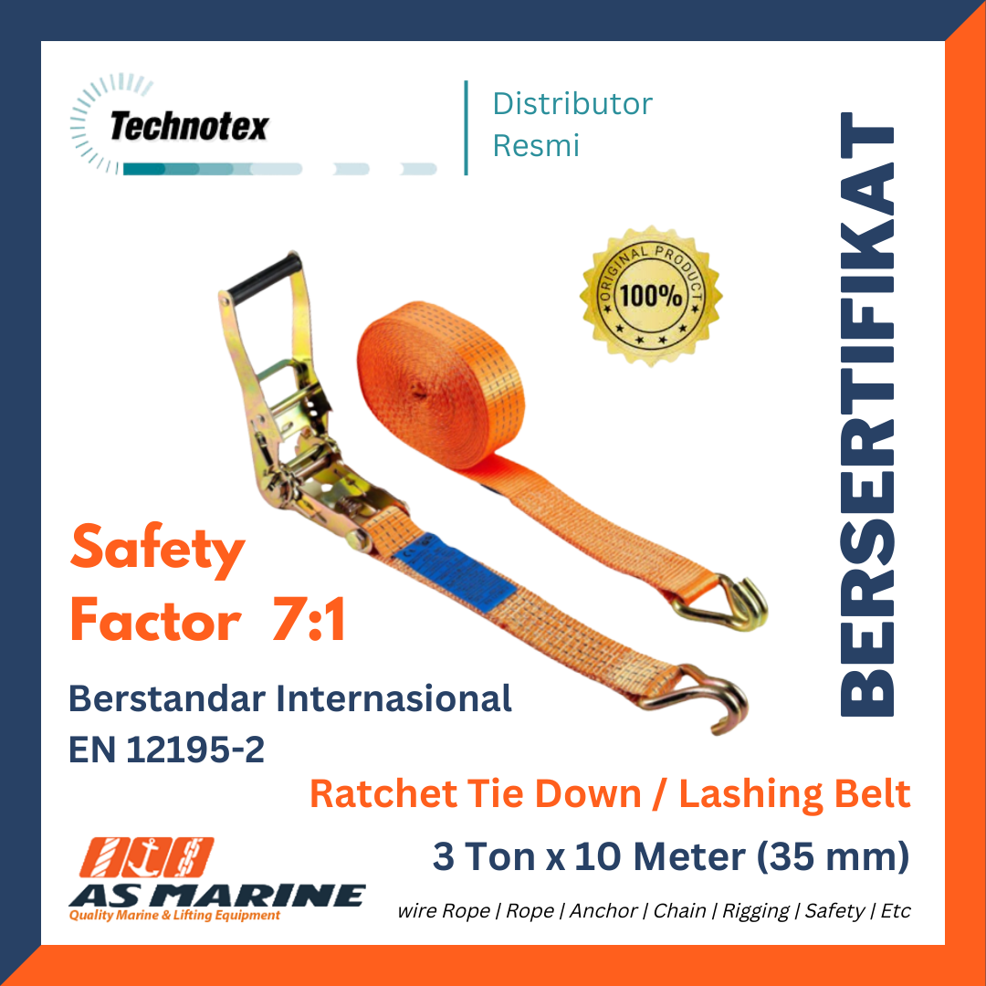 Ratchet Tie Down / Cargo Lashing Belt / Tali Pengikat Barang 3 Ton x 10 Meter 35 mm Technotex